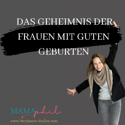 Das Geheimnis der Frauen mit guten Geburten Das Geheimnis der Frauen mit guten Geburten