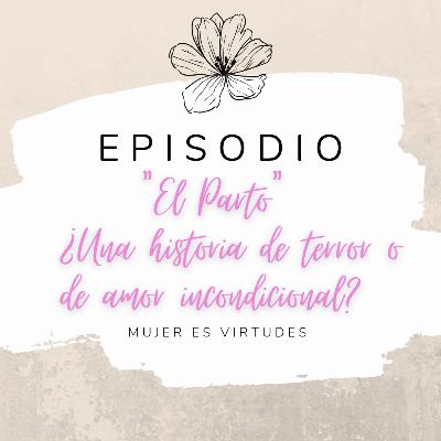 "El parto" ¿Una historia de terror o de amor incondicional? "El parto" ¿Una historia de terror o de amor incondicional?