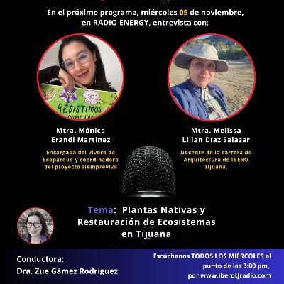 RADIO ENERGY_Plantas Nativas y Restauración de Ecosistemas en Tijuana