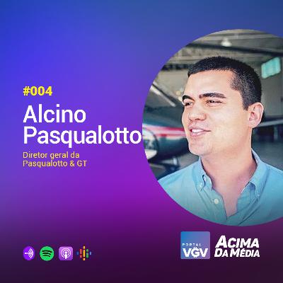 #004 - Alcino Pasqualotto | Diretor geral da Pasqualotto & GT #004 - Alcino Pasqualotto | Diretor geral da Pasqualotto & GT