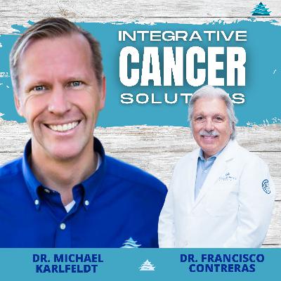 Revolutionary Cancer Care: Dr. Francisco Contreras on Immune-Boosting Therapies and the Oasis of Hope Approach