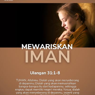 Mewariskan Iman | Renungan Harian GKI Anugerah | 07 November 2025 Mewariskan Iman | Renungan Harian GKI Anugerah | 07 November 2025