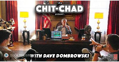Chit Chad S2 E13: Dave Dombrowski