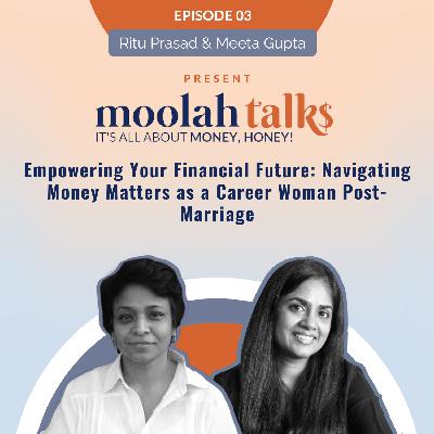 Empowering Your Financial Future: Navigating Money Matters as a Career Woman Post-Marriage