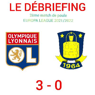 Épisode 49 - Mon débriefing du match  OL - Brøndby IF du 30/09/2021 - EUROPA LEAGUE 2ème match de poule