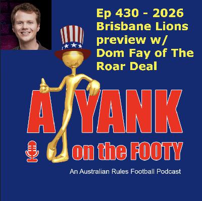 430 - AFL Brisbane Lions 2026 Preview w/ Dom Fay of The Roar Deal 430 - AFL Brisbane Lions 2026 Preview w/ Dom Fay of The Roar Deal