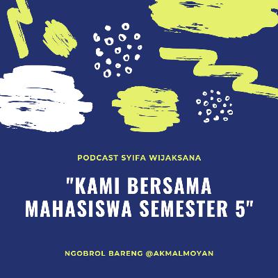 Ngobrol Bareng Mahasiswa Semester 5