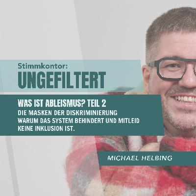 Was ist Ableismus? Teil 2  Die Masken der Diskriminierung