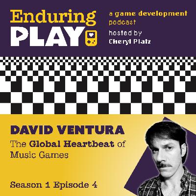 S1 E4: The Global Heartbeat of Music Games with David Ventura