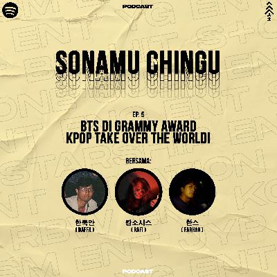 Ep 5: BTS Di Grammy Award dan KPOP TAKE OVER THE WORLD!