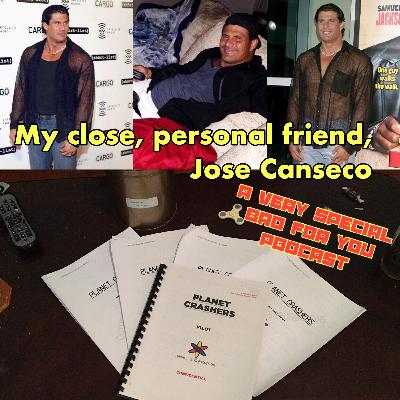 My Close, Personal Friend, Jose Canseco