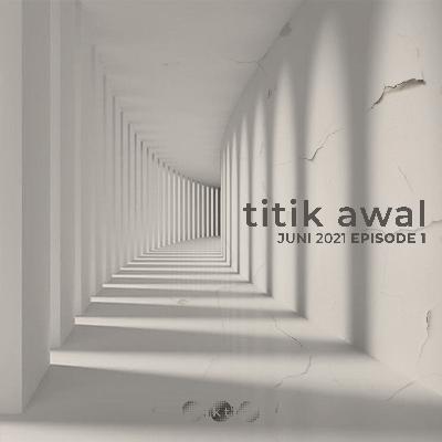 EP1 - Titik Awal