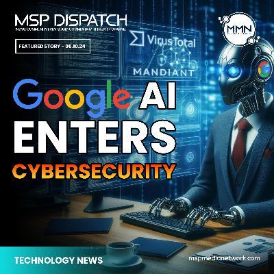 Google’s AI Ventures into Cybersecurity Google’s AI Ventures into Cybersecurity