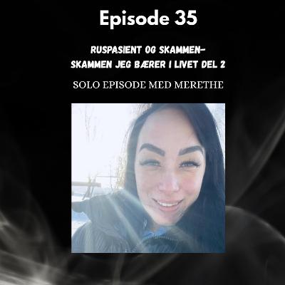 Ruspasient& skammen Del 2