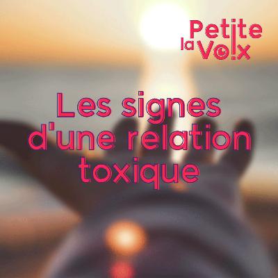 Les signes d'une relation toxique - La Petite Voix