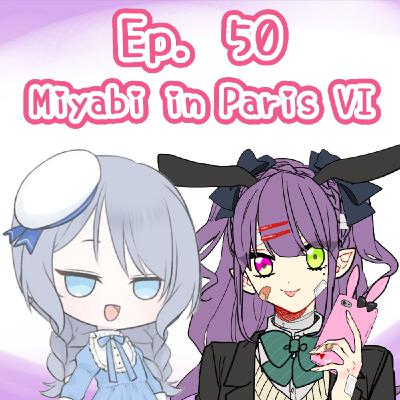 Ep. 50 - Miyabi in Pairs(Part 6) Ep. 50 - Miyabi in Pairs(Part 6)