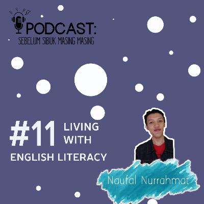 11# Mengenal Bahasa dan Sastra Inggris Lebih Dalam feat Naufal Nurrahmat