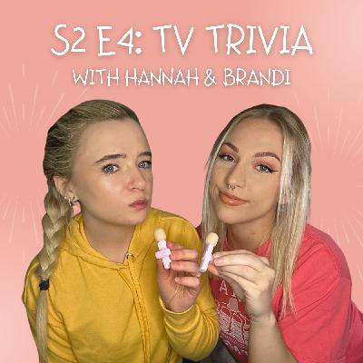 S2 E4: TV Trivia