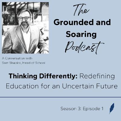 Thinking Differently: Redefining Education for an Uncertain Future Thinking Differently: Redefining Education for an Uncertain Future