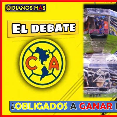EL DEBATE: ¿AMÉRICA OBLIGADO A GANAR LA LEAGUES CUP? EL DEBATE: ¿AMÉRICA OBLIGADO A GANAR LA LEAGUES CUP?