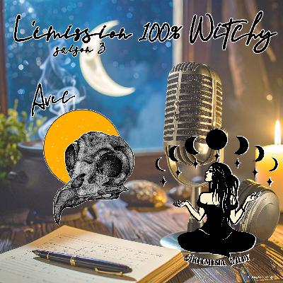 ✨Émission 100% Witchy d'Artémysia Wildy du 09 février 2026✨
