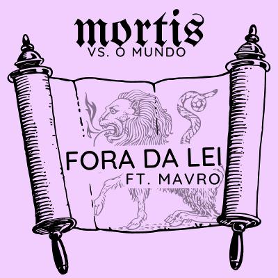 FORA DA LEI com Mavro FORA DA LEI com Mavro