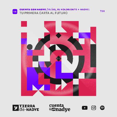 Cuenta Con Nadye: Tu primera carta al Futuro (Nuevo programa de Tierra de Nadye)