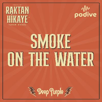 9- Smoke On The Water / Deep Purple