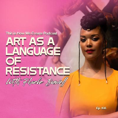 Art as a Language of Resistance - Phoebe Boswell