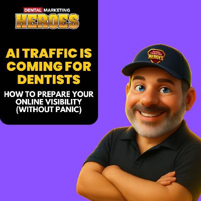 AI Traffic Is Coming for Dentists—How to Prepare Your Online Visibility (Without Panic)