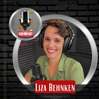 AS DOULAS TAMBÉM PAREM BEBÊS - LIZA BEHNKEN - ELASNOCAST EP#37