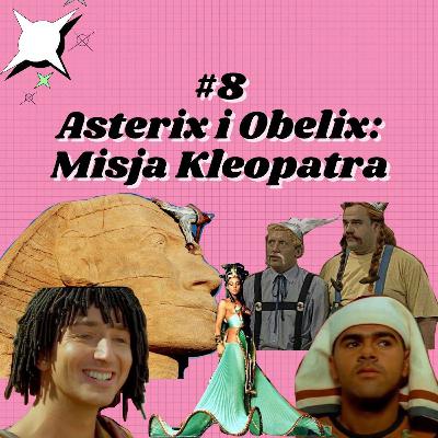 #8 Asterix i Obelix: Misja Kleopatra #8 Asterix i Obelix: Misja Kleopatra