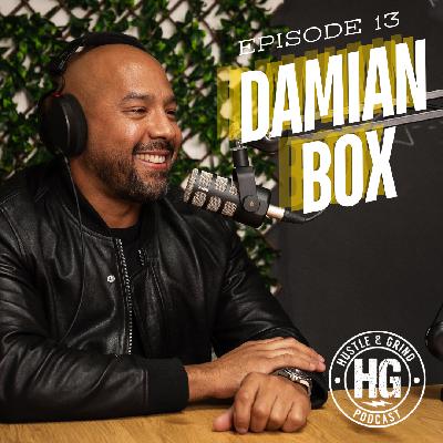 Damian Box | The Hustle and Grind Podcast - EP.13