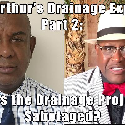 Drainage Exposed 2: Was the Drainage Project Sabotaged? Drainage Exposed 2: Was the Drainage Project Sabotaged?