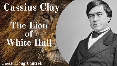 Cassius Clay - The Lion of White Hall