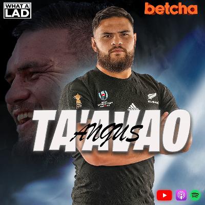 Angus Ta'avao- What a Lad Angus Ta'avao- What a Lad