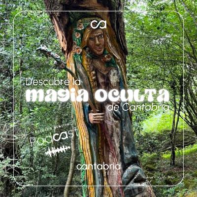 La magia oculta de Cantabria