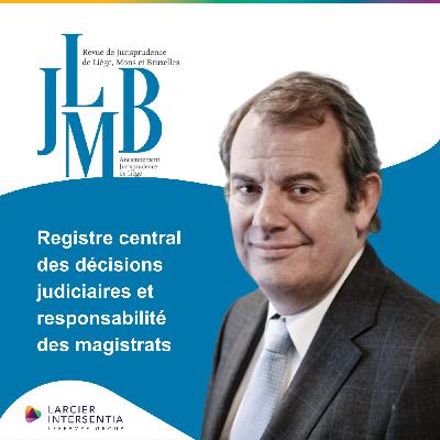 Registre central des décisions judiciaires et responsabilité des magistrats (n°22/2025)