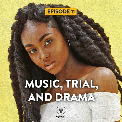 Episode 11 | "Music, Trial, and Drama" Episode 11 | "Music, Trial, and Drama"