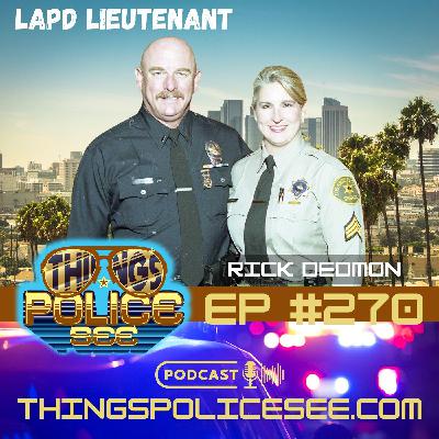 Retired LAPD Lt. Rick Dedmon: 35+ Years of Wild Police Stories | Things Police See Retired LAPD Lt. Rick Dedmon: 35+ Years of Wild Police Stories | Things Police See