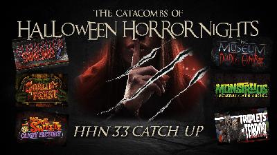 The Catacombs of Halloween Horror Nights – HHN33 Catch Up