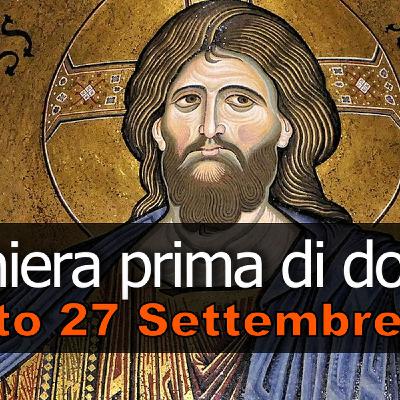 Preghiera prima di dormire SABATO 27 SETTEMBRE 2025 ❤️ Compieta dopo i PV XXVI Domenica T.O.