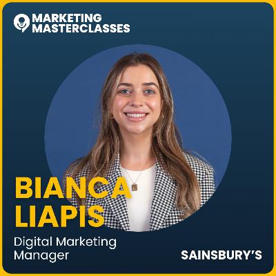 99. Start Before You Are Ready with Bianca Liapis, Sainsbury’s Digital Marketing Manager