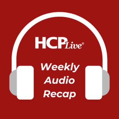 HCPLive 5 Stories in Under 5: Week of 09/28 HCPLive 5 Stories in Under 5: Week of 09/28