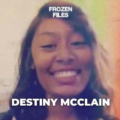 Destiny McClain: A Drive-By Shooting, No Leads, No Arrest Destiny McClain: A Drive-By Shooting, No Leads, No Arrest