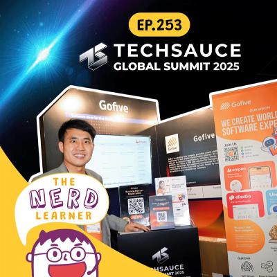 TNL253 - ประสบการณ์ตรงจาก Techsauce 2025 งานเทคใหญ่ที่ยังน่าไปอยู่ไหม?