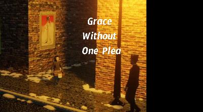 Grace without one plea accepts and transforms you! Grace without one plea accepts and transforms you!