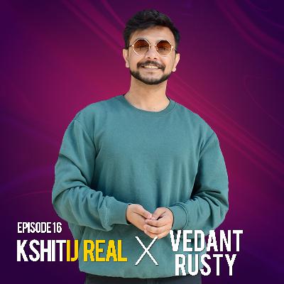 Dating For Introverts & Shy Guys w/ Vedant Rusty || Kshitij Real - Ep 16