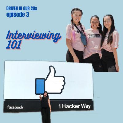 Ep 3: Interviewing 101