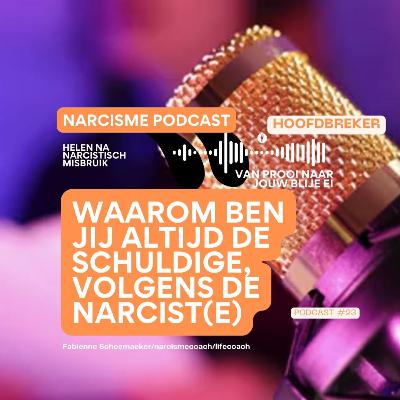 Waarom ben jij altijd de schuldige, volgens de narcist(e)? #23 Waarom ben jij altijd de schuldige, volgens de narcist(e)? #23